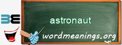 WordMeaning blackboard for astronaut